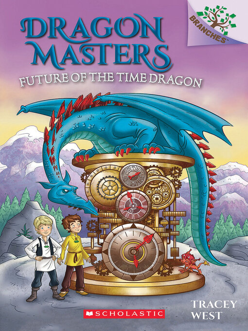 Title details for Future of the Time Dragon by Tracey West - Available